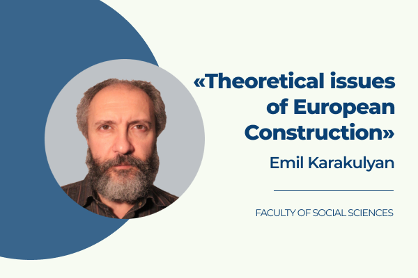 A series of lectures on the topic Theoretical Issues of European Construction took place